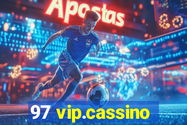 97 vip.cassino